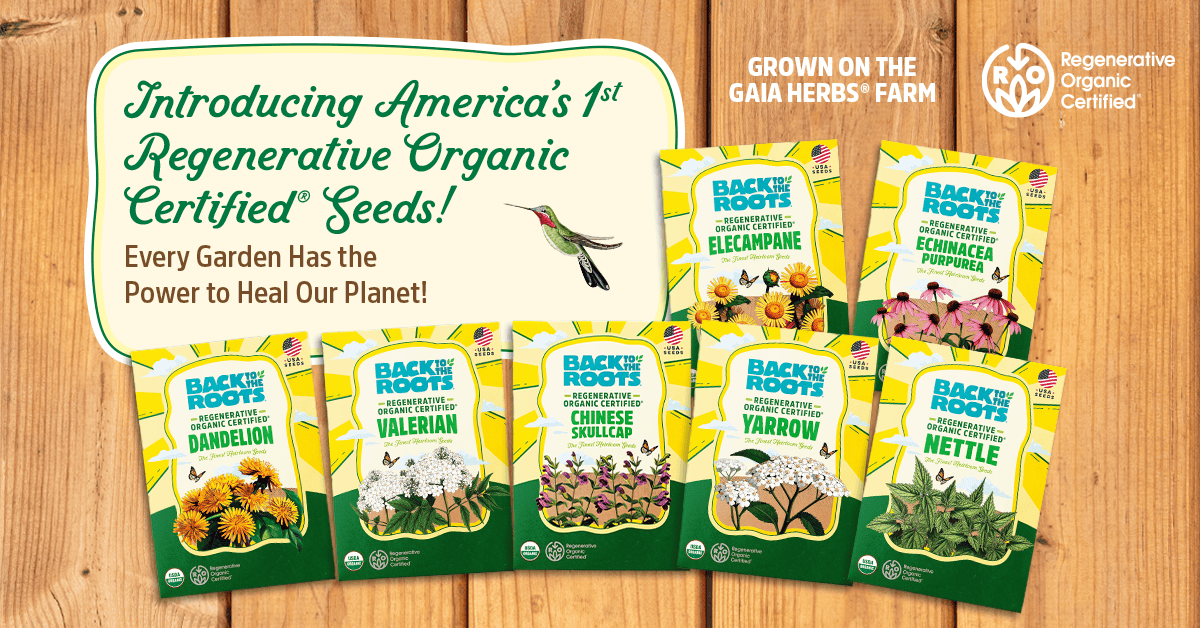 Nine seed packets labeled "Back to the Roots" are displayed on a wooden surface, promoting America's first Regenerative Organic Certified seeds. Text highlights the healing power of gardens.
